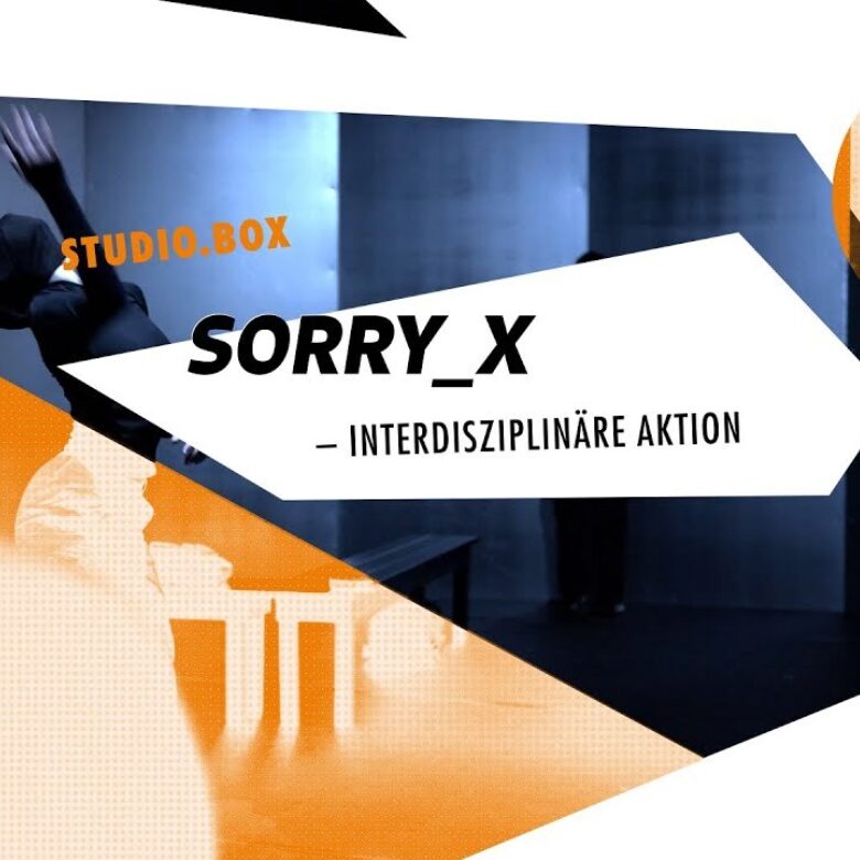 Trailer | Sorry_X | STUDIO.BOX Theater Erfurt
